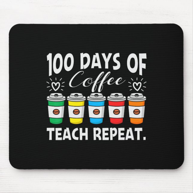 Days Of Coffee And Chaos 100th Day School Teacher  Mouse Pad (Front)