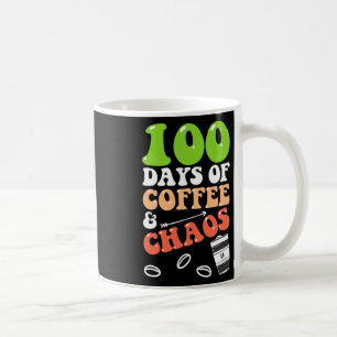 Days Of Coffee And Chaos 100th Day School Teacher Mug