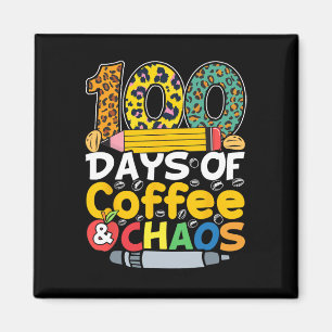 Days Of Coffee And Chaos Students Teachers 100 Day Magnet