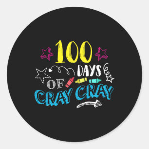 Days Of Cray Cray - Teacher Student 100th Days Of Classic Round Sticker