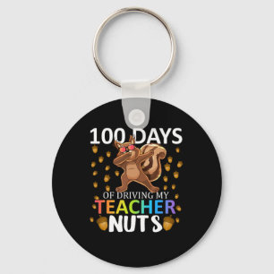 Days Of Driving My Teacher Nuts 100th Day Of Schoo Key Ring