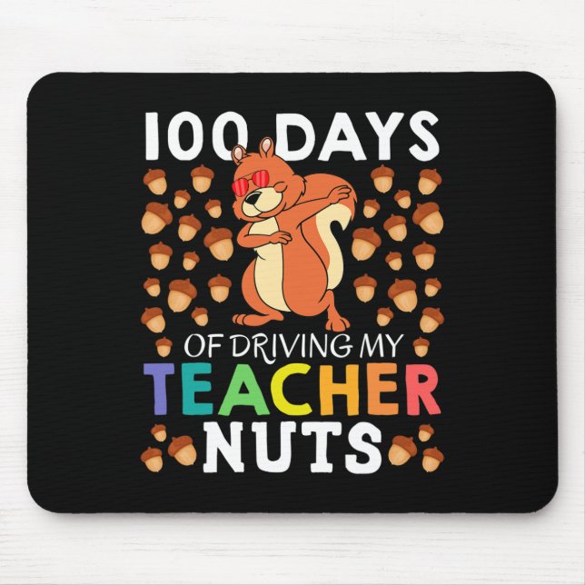Days Of Driving My Teacher Nuts Fun Dabbing Squirr Mouse Pad (Front)