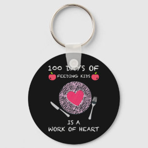 Days Of Feeding Kids Is A Work Of Heart Fun 100 Da Key Ring