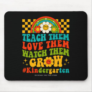 Days Of Kindergarten Teachers Them Love Watch Them Mouse Pad