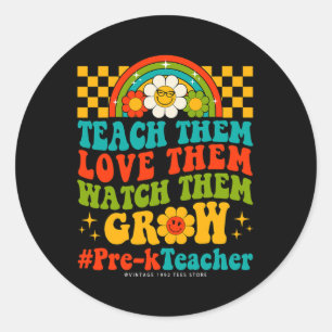 Days Of Pre-k School Teacher Them Love Watch Them Classic Round Sticker
