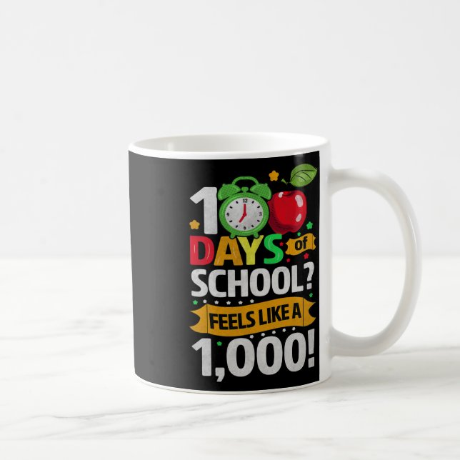 Days Of School Feels Like A 1  Coffee Mug (Right)