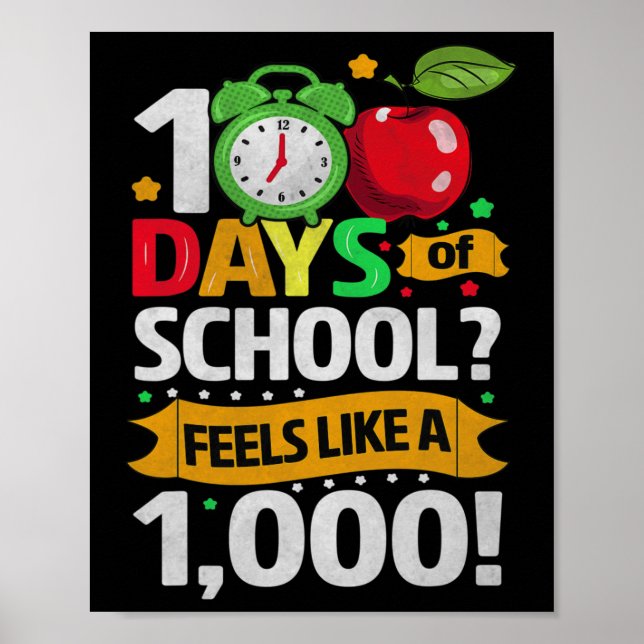 Days Of School Feels Like A 1  Poster (Front)