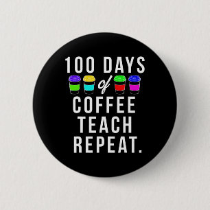 Days Of School Gift For Teachers Who Love Coffee  6 Cm Round Badge