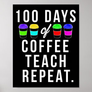 Days Of School Gift For Teachers Who Love Coffee  Poster