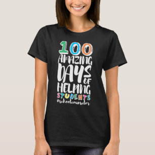 Days Of School Helping Students School Counsellor T-Shirt