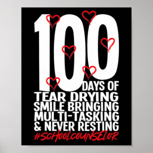 Days Of School School Counsellor 100th Day Of Scho Poster
