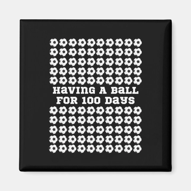 Days Of School Soccer Sports 100th Day Of School K Magnet (Front)