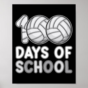 Days Of School Volleyball 100th Day Of School Love Poster