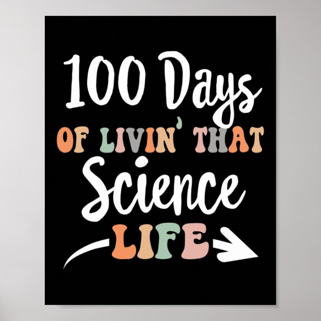 Days Of Science 100th Day Of School For Stem Teach Poster (Front)