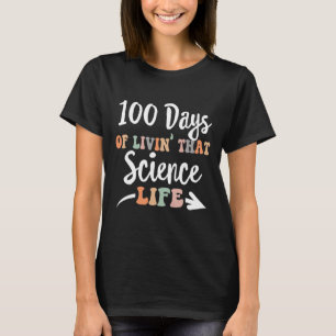 Days Of Science 100th Day Of School For Stem Teach T-Shirt