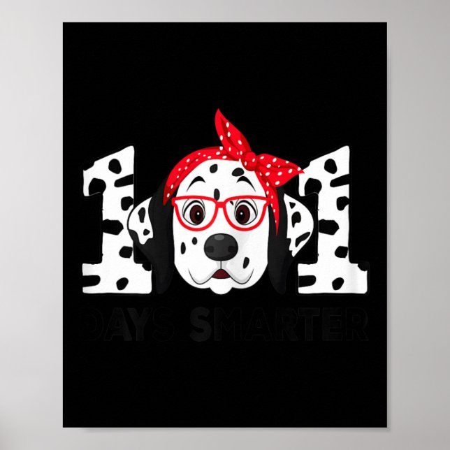 Days Smarter 101st Day School Dalmatian Dog Teache Poster (Front)