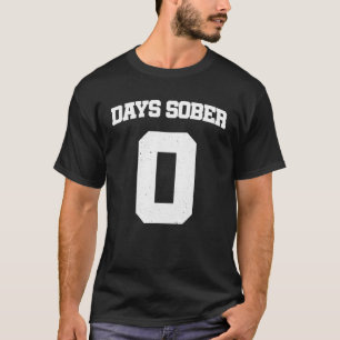 Days Sober Zero Drinking Team 0 T-Shirt