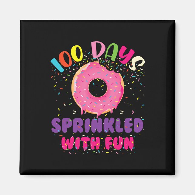 Days Sprinkled With Fun Doughnuts Happy 100th Day  Magnet (Front)