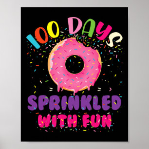 Days Sprinkled With Fun Doughnuts Happy 100th Day  Poster
