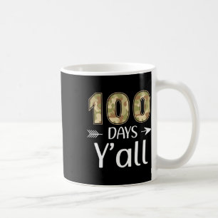 Days Y'all Camo 100th Day Of School Teacher Studen Coffee Mug