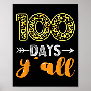 Days Y'all Teacher Or Student 100th Day Of School  Poster