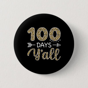 Days Y'all Teacher Or Student Kids 100th Day Of Sc 6 Cm Round Badge