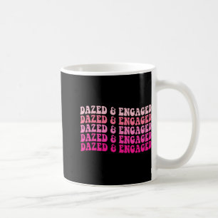 Dazed And Engaged Bachelorette Party Bride Squad M Coffee Mug