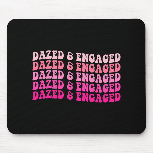 Dazed And Engaged Bachelorette Party Bride Squad M Mouse Pad (Front)