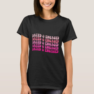 Dazed And Engaged Bachelorette Party Bride Squad M T-Shirt