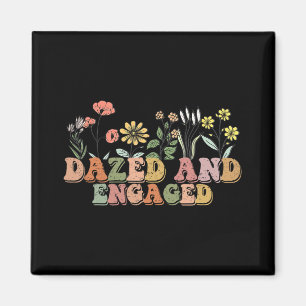 Dazed And Engaged Bachelorette Party Wildflowers R Magnet