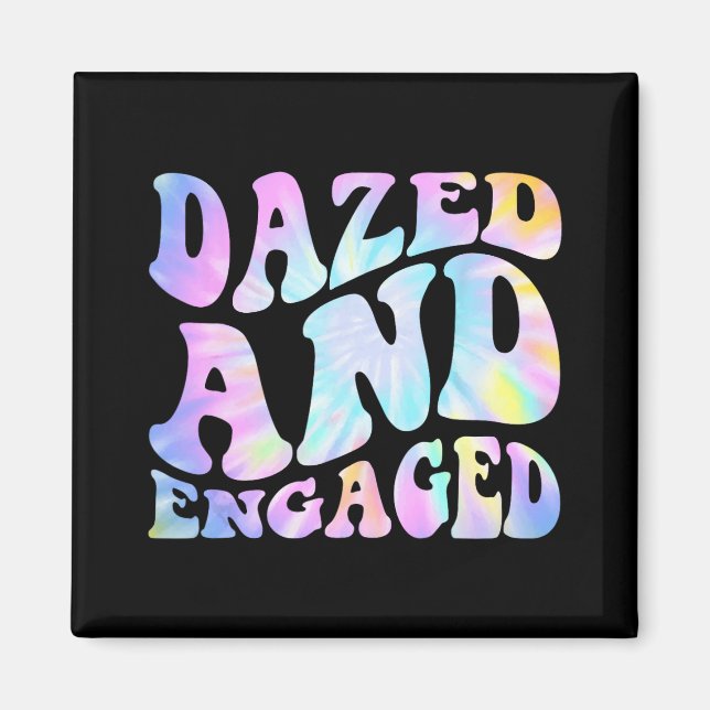 Dazed And Engaged Bride To Be Groovy Tie Dye Bache Magnet (Front)