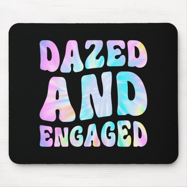 Dazed And Engaged Tie Dye Bride Squad Bachelorette Mouse Pad (Front)