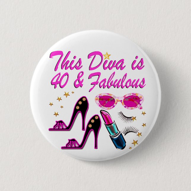 DAZZLING 40TH DIVA 6 CM ROUND BADGE (Front)