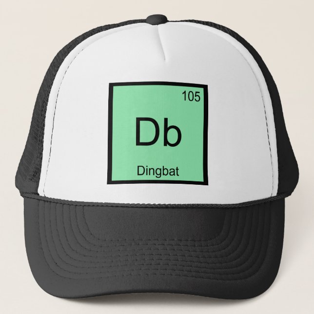Db - Dingbat Chemistry Element Symbol Funny Tee Trucker Hat (Front)