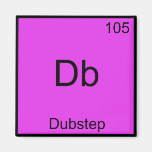Db - Dubstep Chemistry Element Symbol Funny Music Magnet