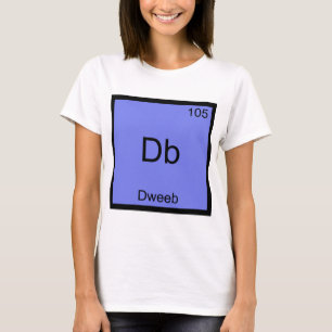 Db - Dweeb Funny Chemistry Element Symbol Tee