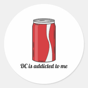 DC Is Addicted to Me Soda Can Design Funny Pop Classic Round Sticker