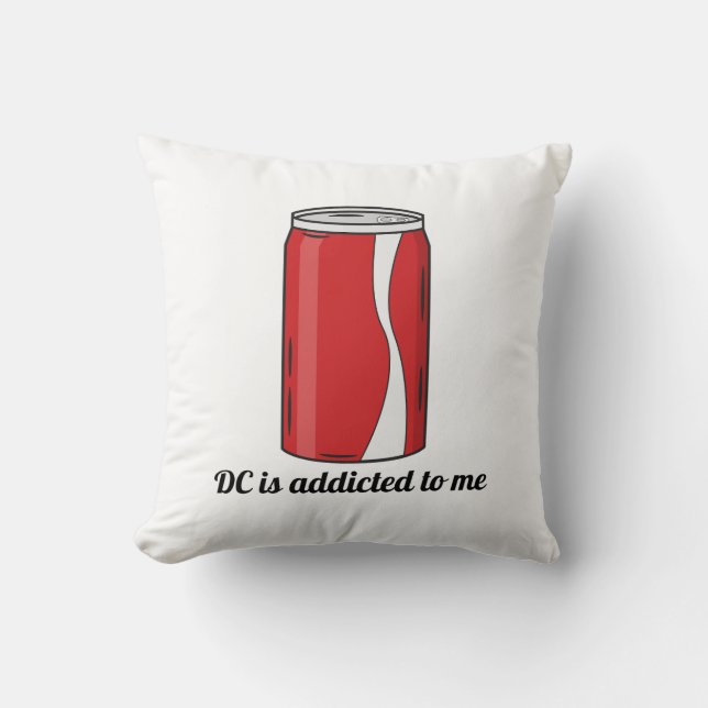DC Is Addicted to Me Soda Can Design | Funny Pop Cushion (Front)