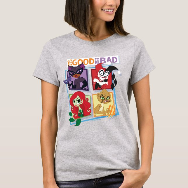 DC Super Villain Girls It's Good To Be Bad T-Shirt (Front)