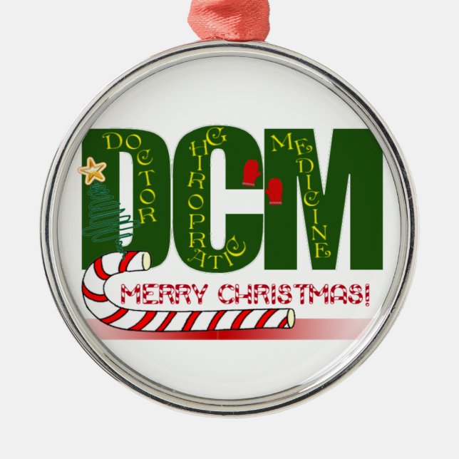 DCM DOCTOR CHIROPRACTIC MEDICINE  CHRISTMAS METAL ORNAMENT (Front)