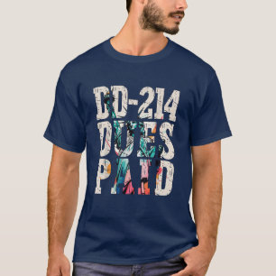 DD-214 Dues Paid DD-214 US Military Veteran T-Shirt