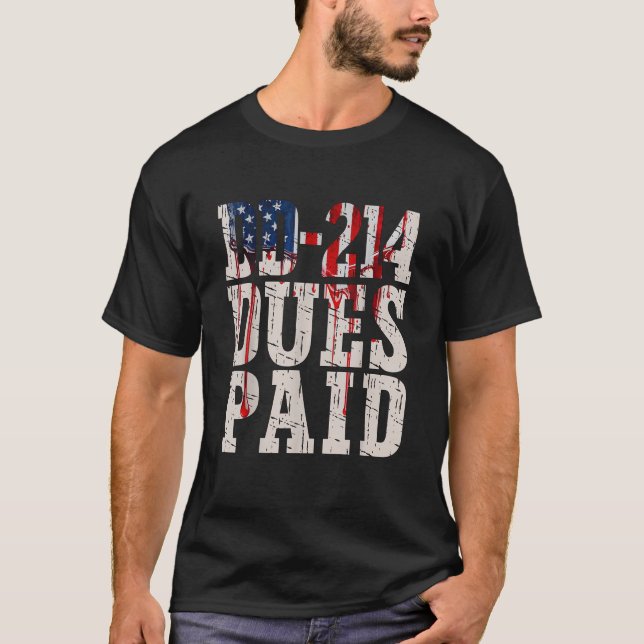 DD-214 Dues Paid DD-214 US Military Veteran T-Shirt (Front)