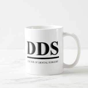 DDS - Doctor of Dental Surgery mug