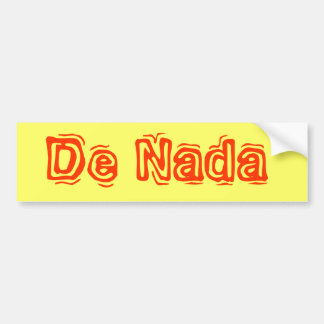 De Nada Bumper Sticker
