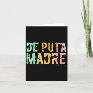 De Puta Madre Funny Spanish Español Hispanic Latin Card