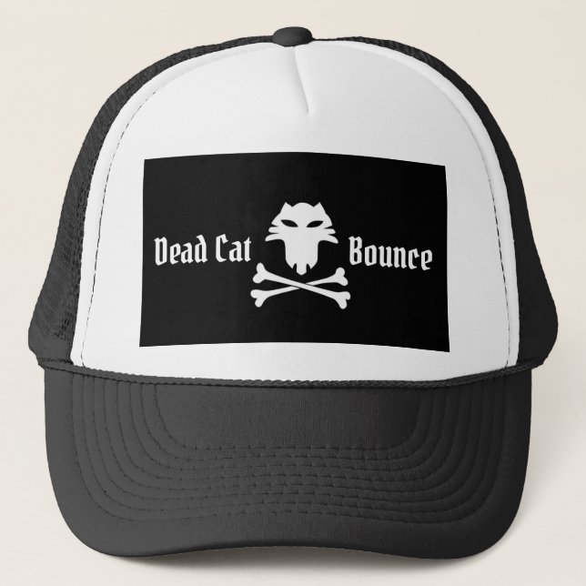 Dead Cat Bounce Trucker Hat (Front)
