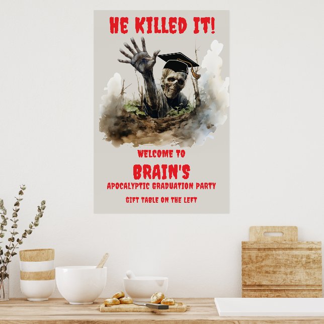 Dead-cated You Killed It Zombie Graduation Poster (Kitchen)