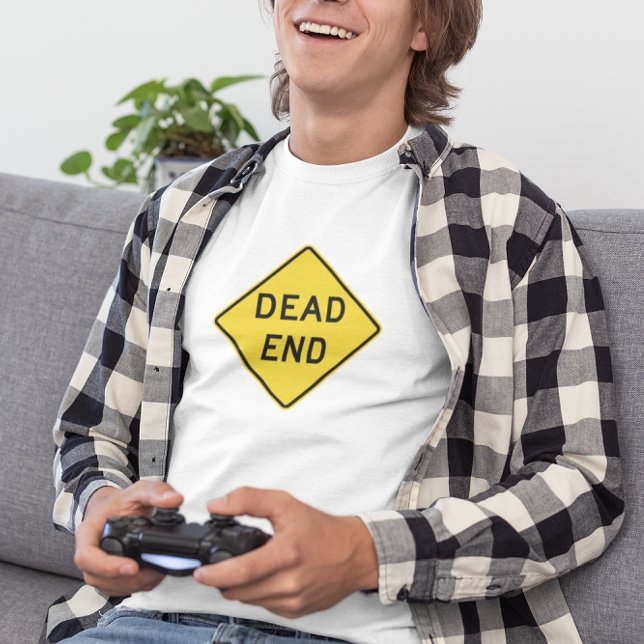 Dead End Funny T-Shirt (Creator Uploaded)
