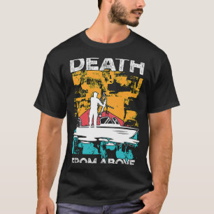 Dead From Above Retro Fisherman Love Hunting Fish T-Shirt