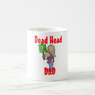 "DEAD HEAD DAD" MUG!! COFFEE MUG